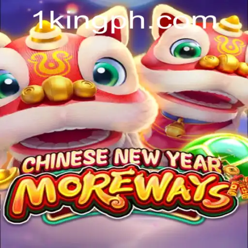 Discover the Fascinating Game 'CHINESENEWYEARMOREWAYS' with King PH Adventures